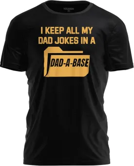 I Keep My Dad Jokes in a Dad-A-Base T-Shirt  Funny Humor Pun Shirt for Fathers and Grandpas